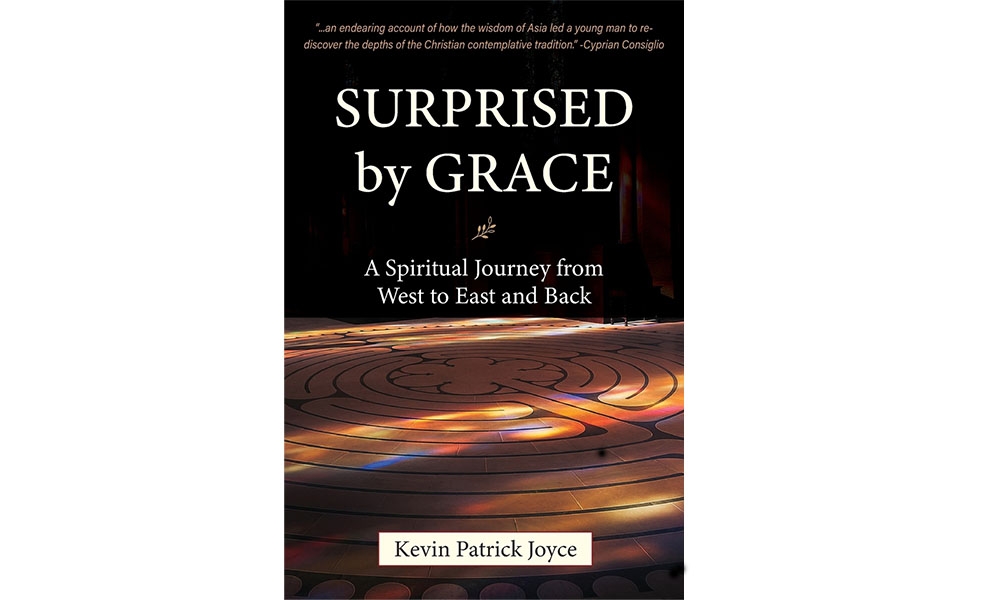 Book Review: Surprised by Grace: A Spiritual Journey from West to East and Back by Kevin Patrick Joyce