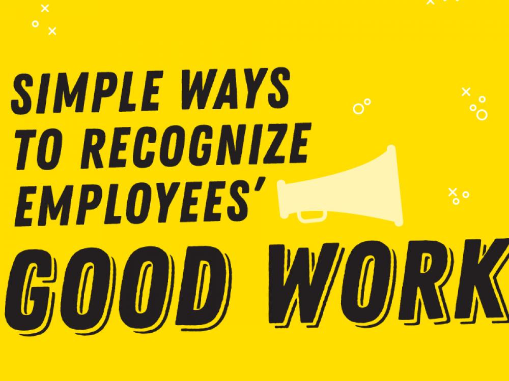 Simple Ways to Recognize Employees’ Good Work